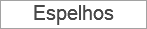 Espelhos